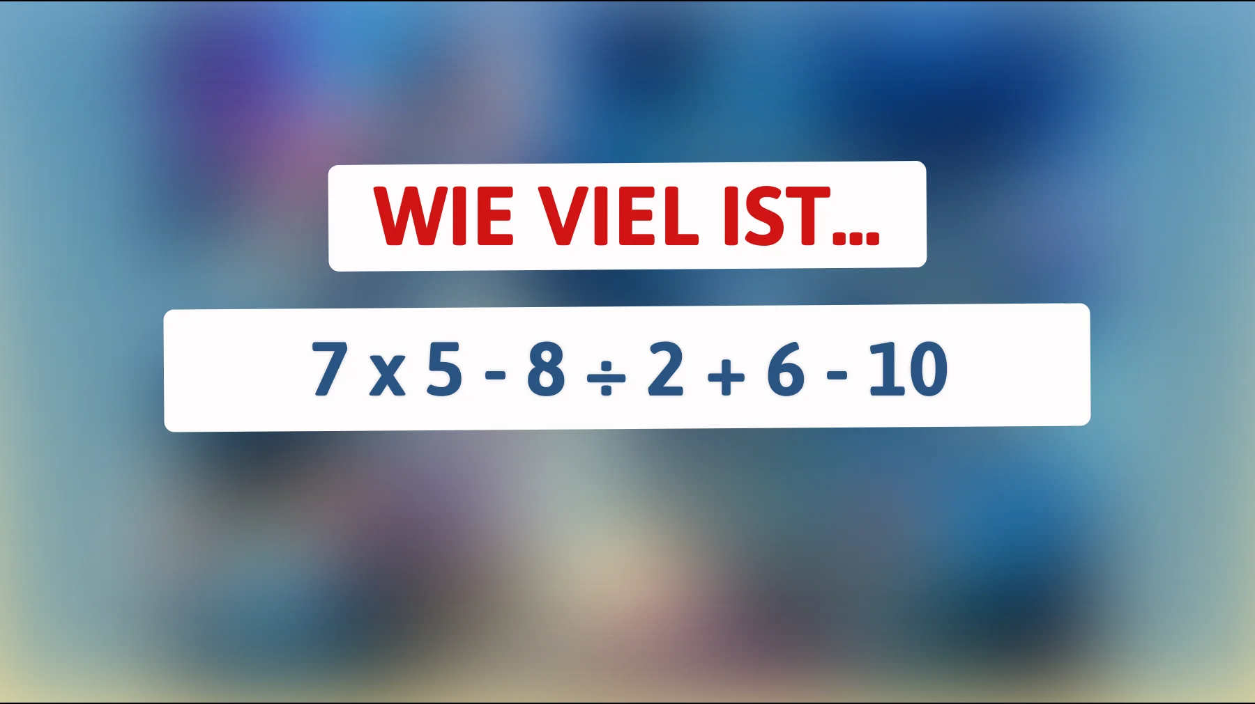 Nur echte Genies können dieses mathematische Rätsel in Sekundenschnelle lösen! Hast du das Zeug dazu?"