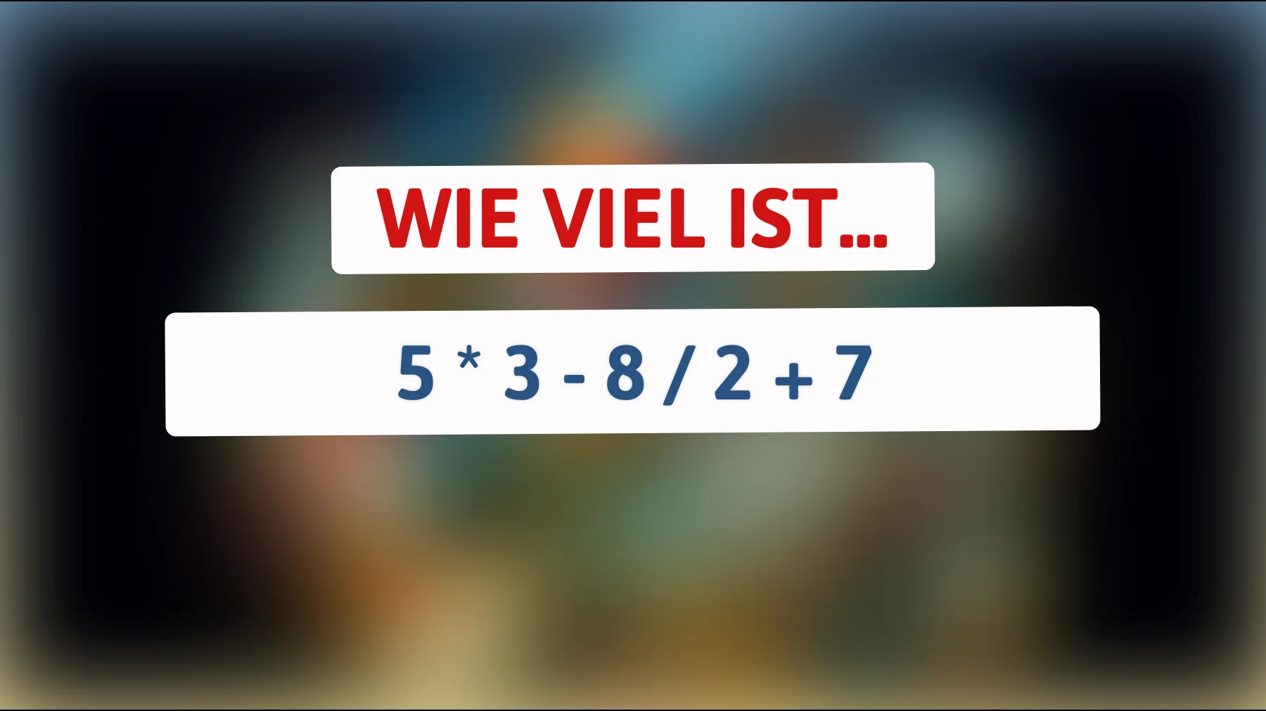 Kannst du dieses mathematische Rätsel lösen? Nur 2% der Menschen schaffen es!"
